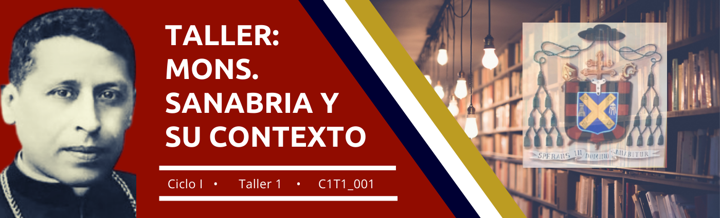 Taller: Mons. Sanabria y su contexto